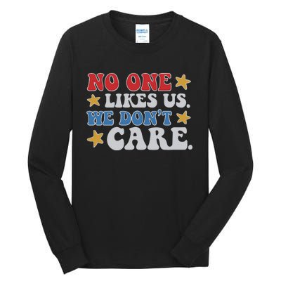 No One Likes Us Usa Stars Tall Long Sleeve T-Shirt