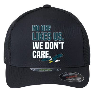 No One Likes Us We Don't Care Philadelphia Philly Fan Flexfit Unipanel Trucker Cap