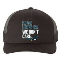 No One Likes Us We Don't Care Philadelphia Philly Fan Yupoong Adult 5-Panel Trucker Hat