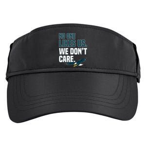 No One Likes Us We Don't Care Philadelphia Philly Fan Adult Drive Performance Visor