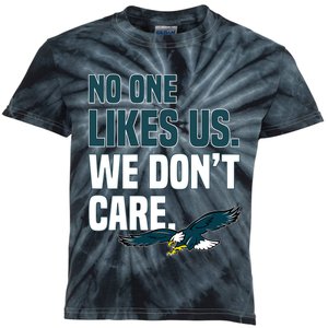 No One Likes Us We Don't Care Philadelphia Philly Fan Kids Tie-Dye T-Shirt