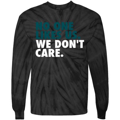 No One Likes Us We Don't Care Philadelphia Philly Fan Tie-Dye Long Sleeve Shirt