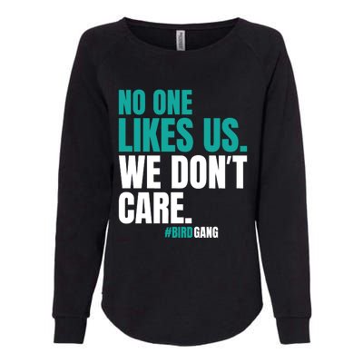 No One Likes Us We Don't Care Vintage Motivational Philly Womens California Wash Sweatshirt