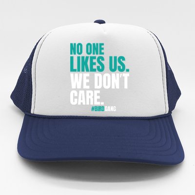 No One Likes Us We Don't Care Vintage Motivational Philly Trucker Hat