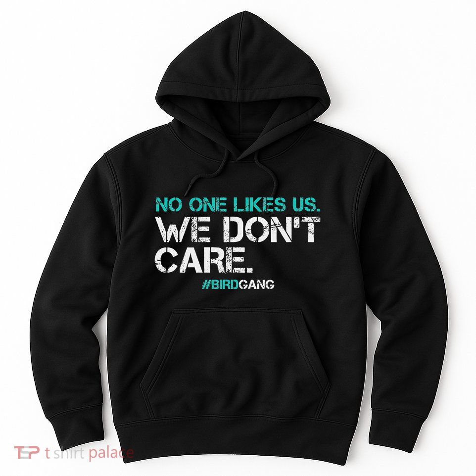 No One Likes Us We DonT Care Vintage Motivational Hoodie