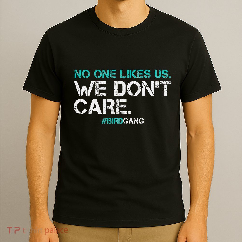No One Likes Us We DonT Care Vintage Motivational T-Shirt