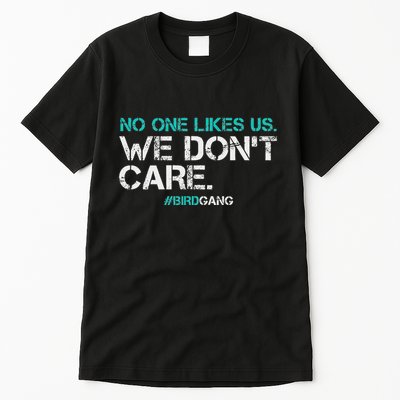No One Likes Us We DonT Care Vintage Motivational Tall T-Shirt