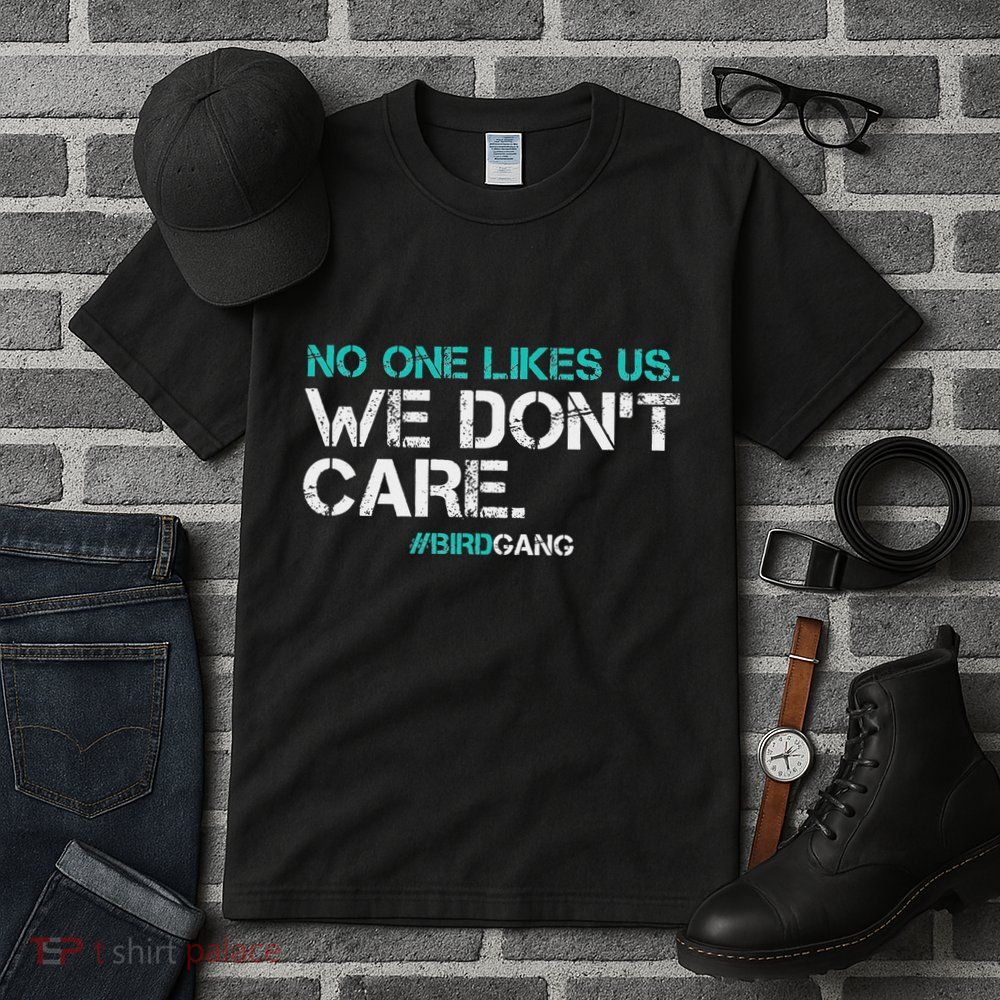 No One Likes Us We DonT Care Vintage Motivational Tall T-Shirt