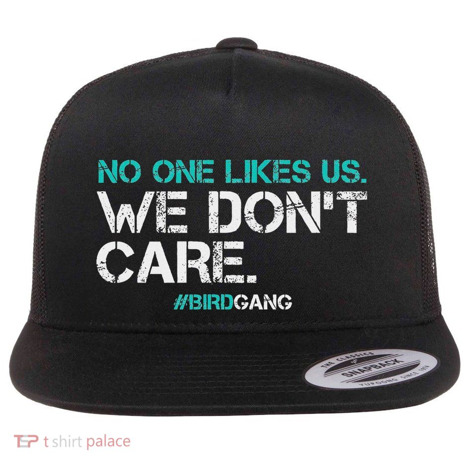 No One Likes Us We DonT Care Vintage Motivational Flatbill Hat