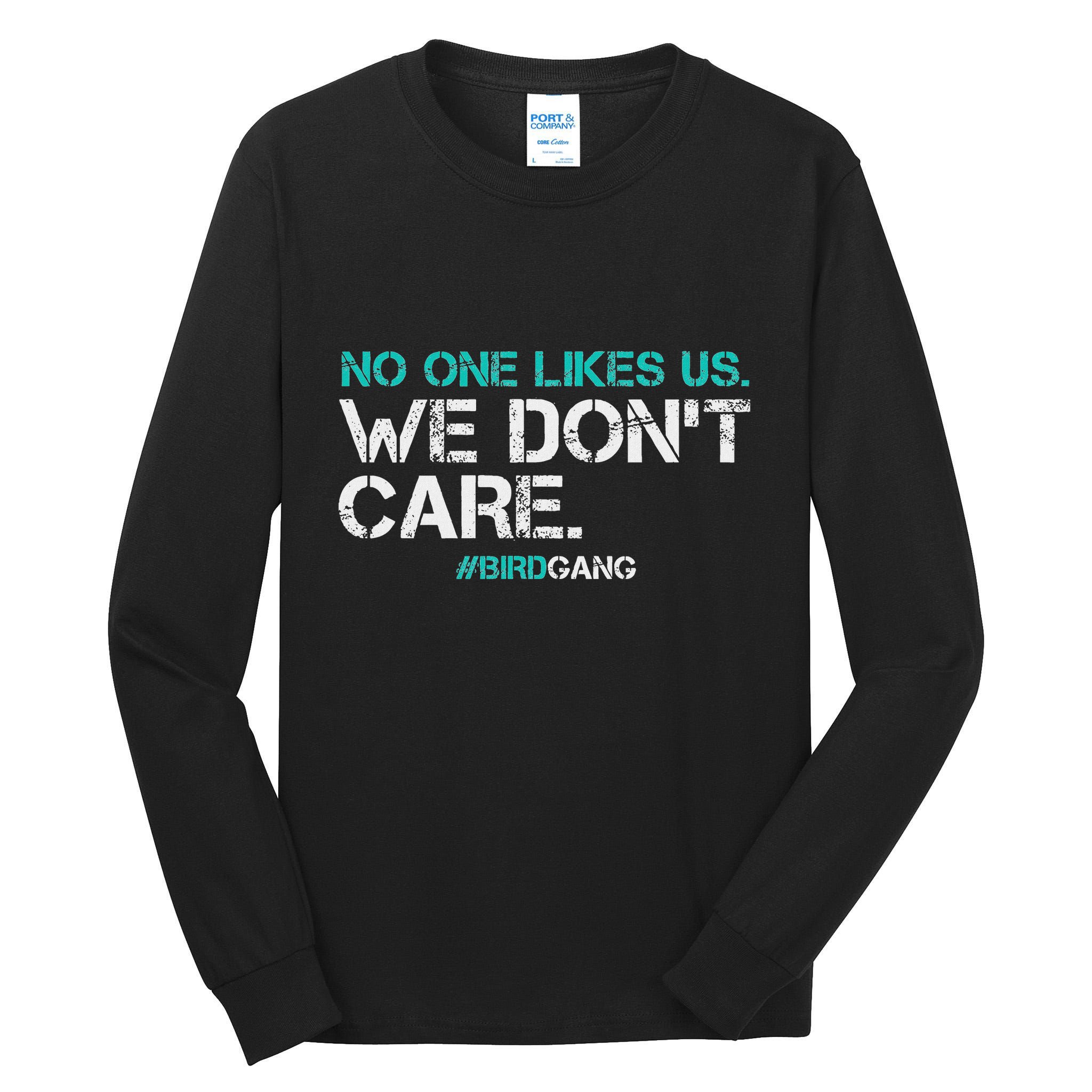 No One Likes Us We DonT Care Vintage Motivational Tall Long Sleeve T-Shirt