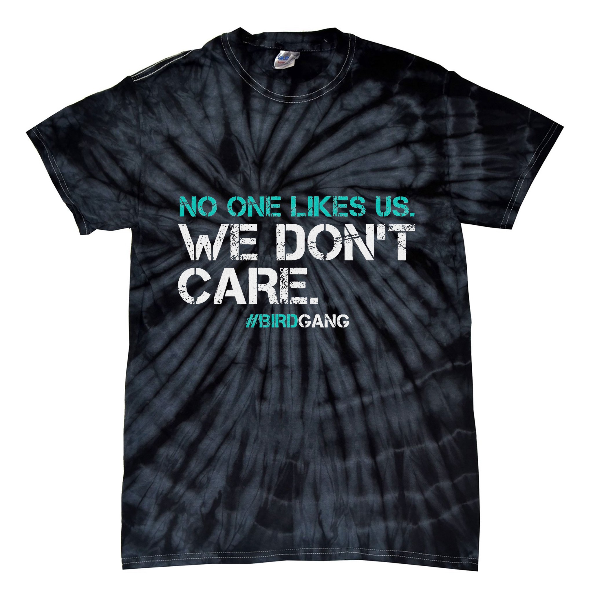 No One Likes Us We DonT Care Vintage Motivational Tie-Dye T-Shirt
