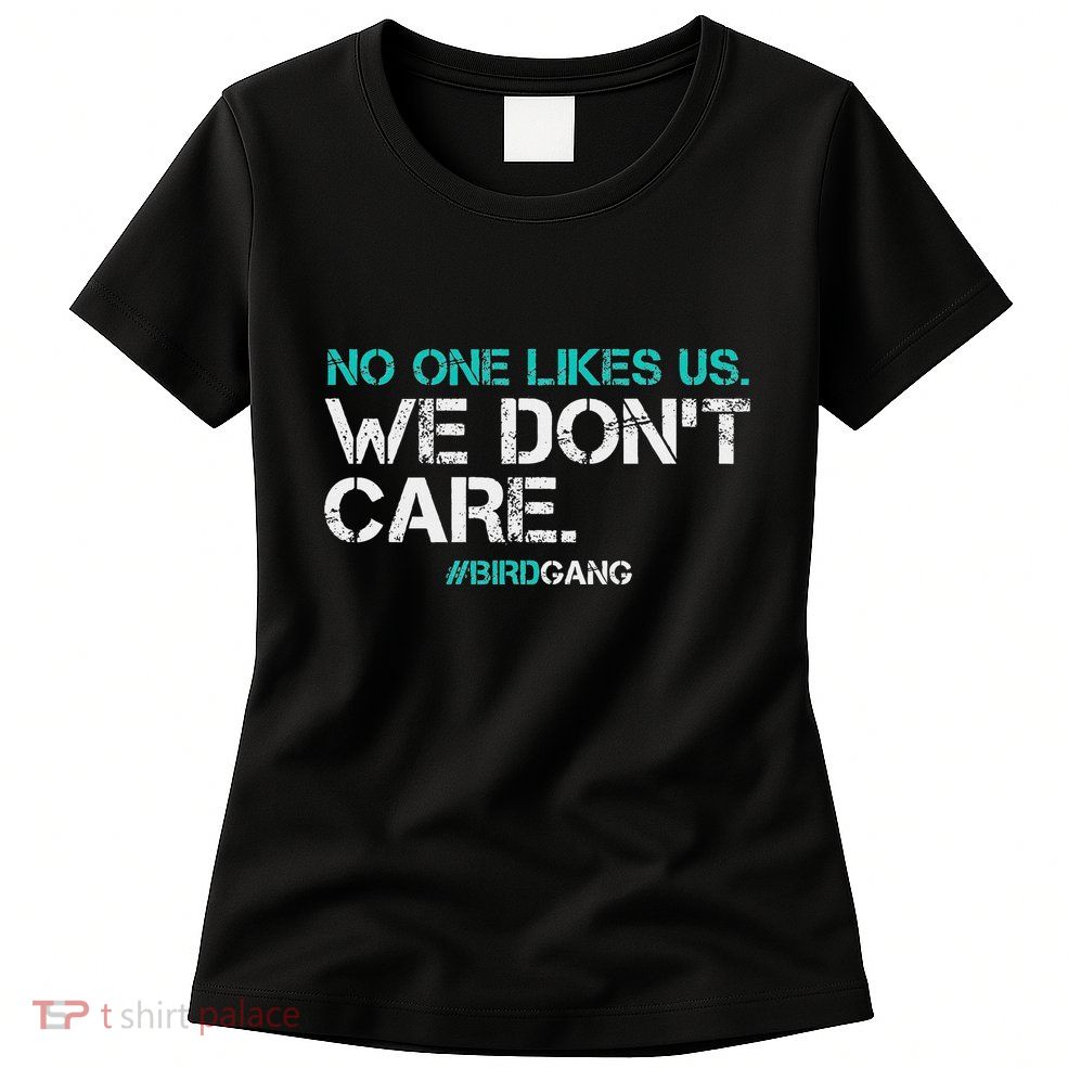 No One Likes Us We DonT Care Vintage Motivational Womens T-Shirt
