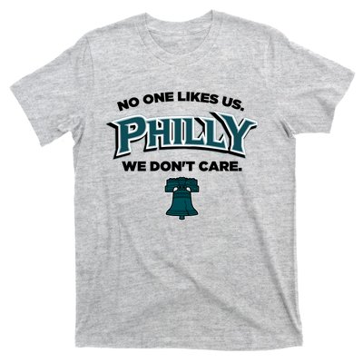 No One Likes Us We Don't Care Philly Philadelphia T-Shirt