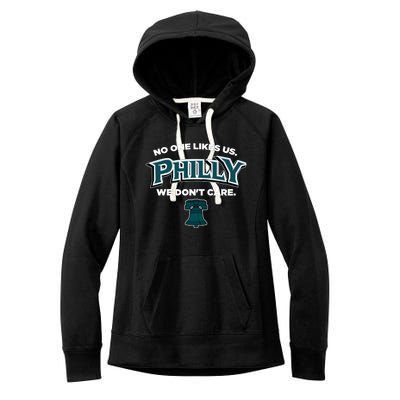 No One Likes Us We Don't Care Philly Philadelphia Women's Fleece Hoodie