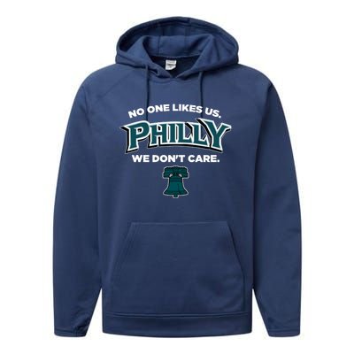 No One Likes Us We Don't Care Philly Philadelphia Performance Fleece Hoodie