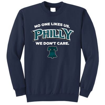 No One Likes Us We Don't Care Philly Philadelphia Sweatshirt