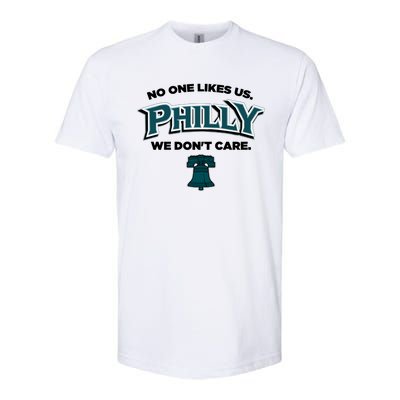 No One Likes Us We Don't Care Philly Philadelphia Softstyle CVC T-Shirt