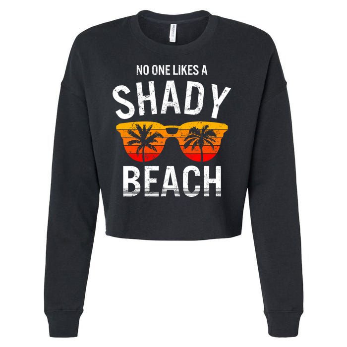 No One Like A Shady Beach Vacay Mode Traveling Surfing Wo Cropped Pullover Crew