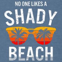 No One Like A Shady Beach Vacay Mode Traveling Surfing Wo Garment-Dyed Sweatshirt