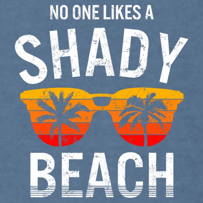 No One Like A Shady Beach Vacay Mode Traveling Surfing Wo Garment-Dyed Sweatshirt