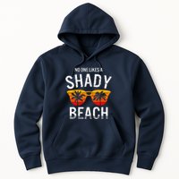 No One Like A Shady Beach Vacay Mode Traveling Surfing Wo Hoodie