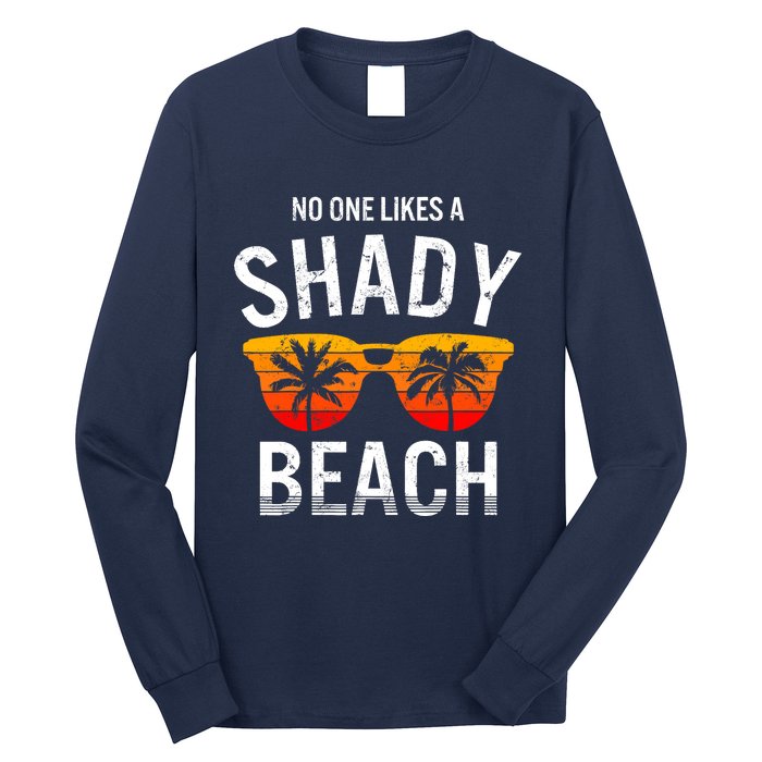 No One Like A Shady Beach Vacay Mode Traveling Surfing Wo Long Sleeve Shirt