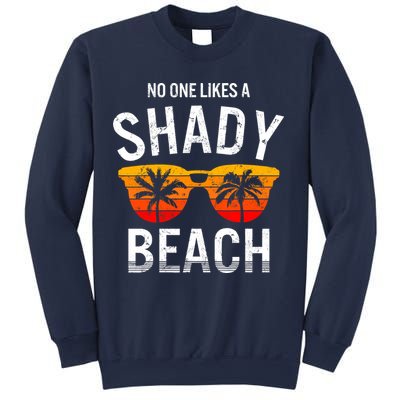 No One Like A Shady Beach Vacay Mode Traveling Surfing Wo Sweatshirt