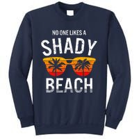 No One Like A Shady Beach Vacay Mode Traveling Surfing Wo Sweatshirt