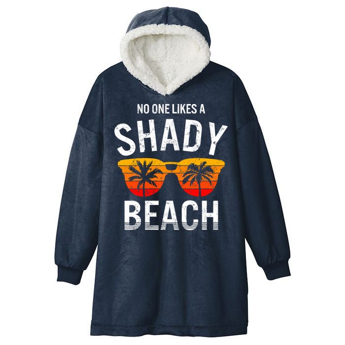 No One Like A Shady Beach Vacay Mode Traveling Surfing Wo Hooded Wearable Blanket
