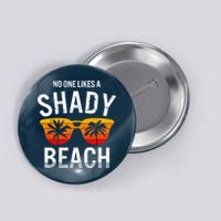 No One Like A Shady Beach Vacay Mode Traveling Surfing Wo Button