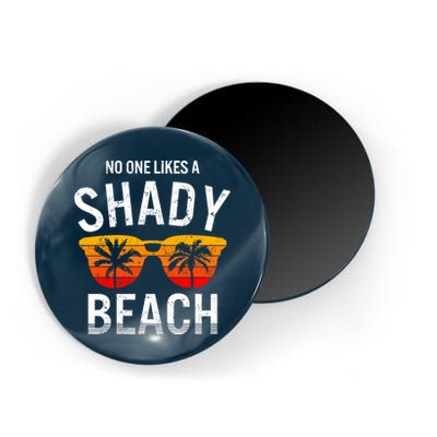 No One Like A Shady Beach Vacay Mode Traveling Surfing Wo Magnet