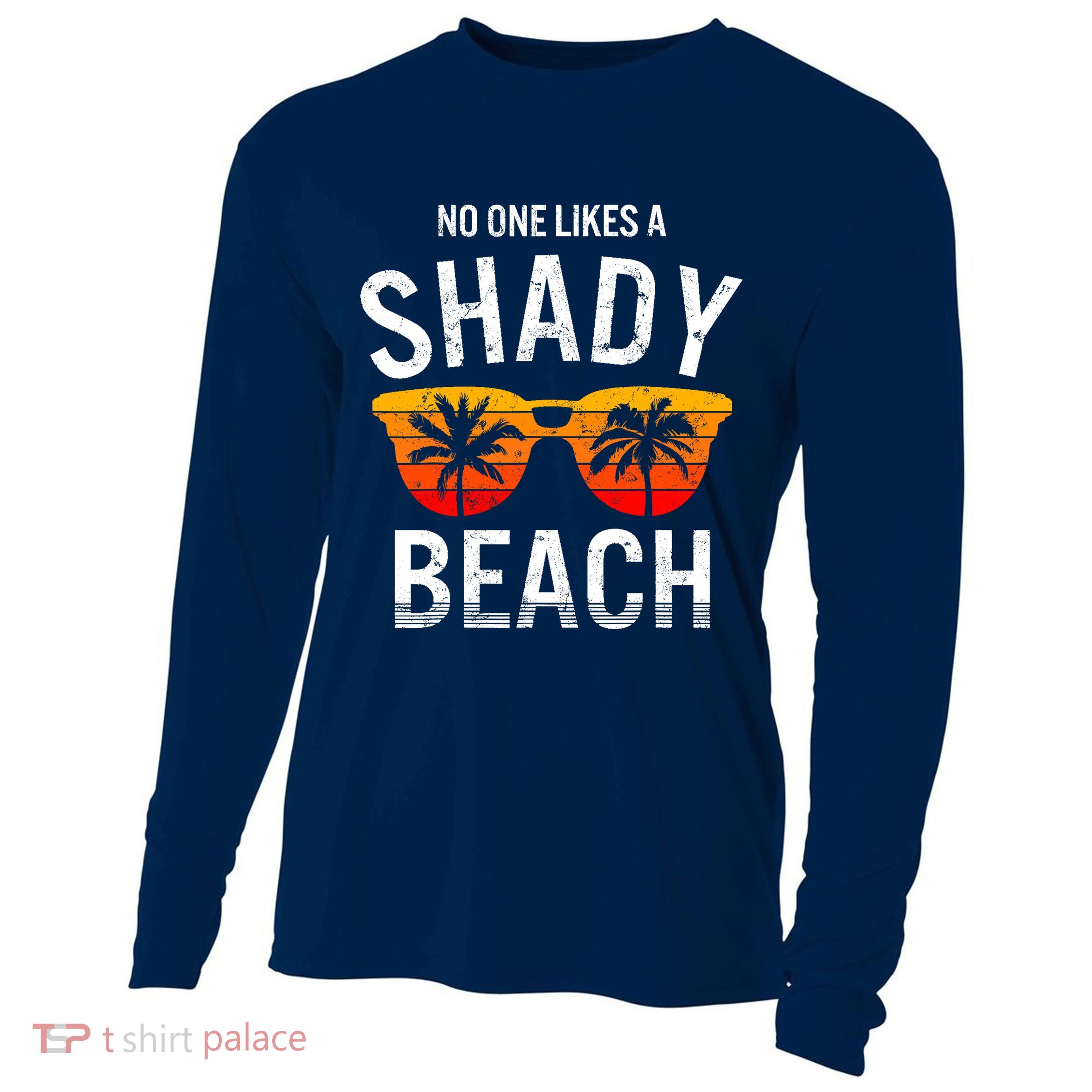 No One Like A Shady Beach Vacay Mode Traveling Surfing Wo Cooling Performance Long Sleeve Crew