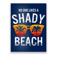 No One Like A Shady Beach Vacay Mode Traveling Surfing Wo Poster