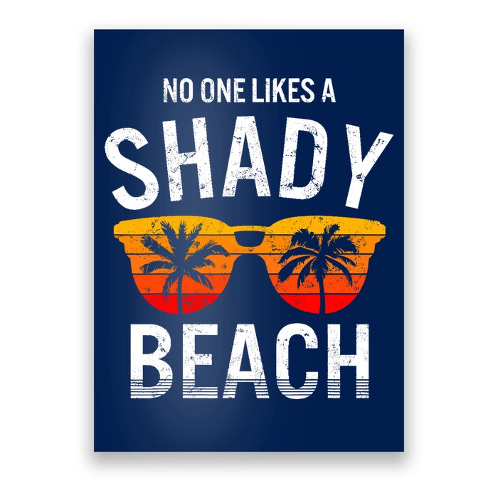 No One Like A Shady Beach Vacay Mode Traveling Surfing Wo Poster