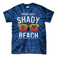 No One Like A Shady Beach Vacay Mode Traveling Surfing Wo Tie-Dye T-Shirt