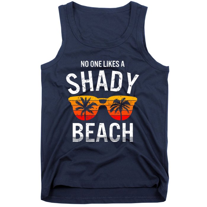 No One Like A Shady Beach Vacay Mode Traveling Surfing Wo Tank Top