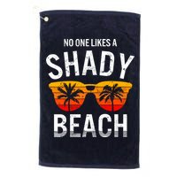 No One Like A Shady Beach Vacay Mode Traveling Surfing Wo Golf Towel