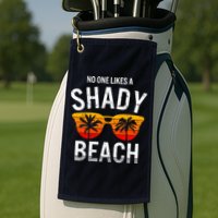 No One Like A Shady Beach Vacay Mode Traveling Surfing Wo Golf Towel