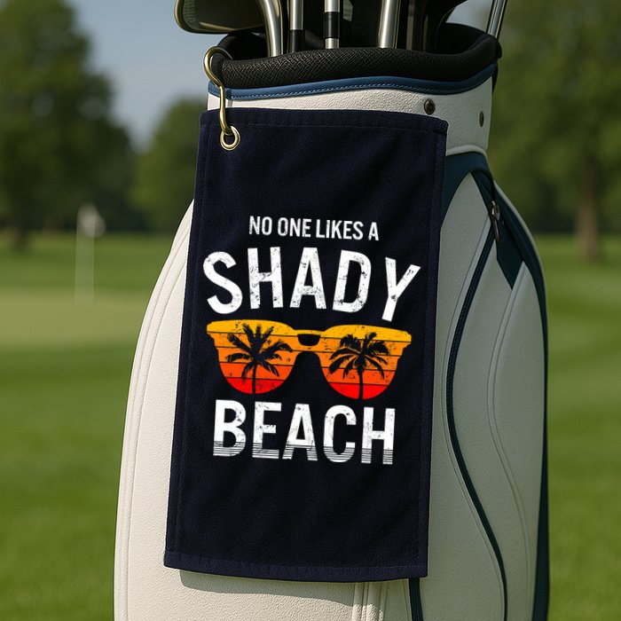 No One Like A Shady Beach Vacay Mode Traveling Surfing Wo Golf Towel