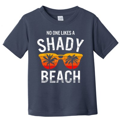No One Like A Shady Beach Vacay Mode Traveling Surfing Wo Toddler T-Shirt