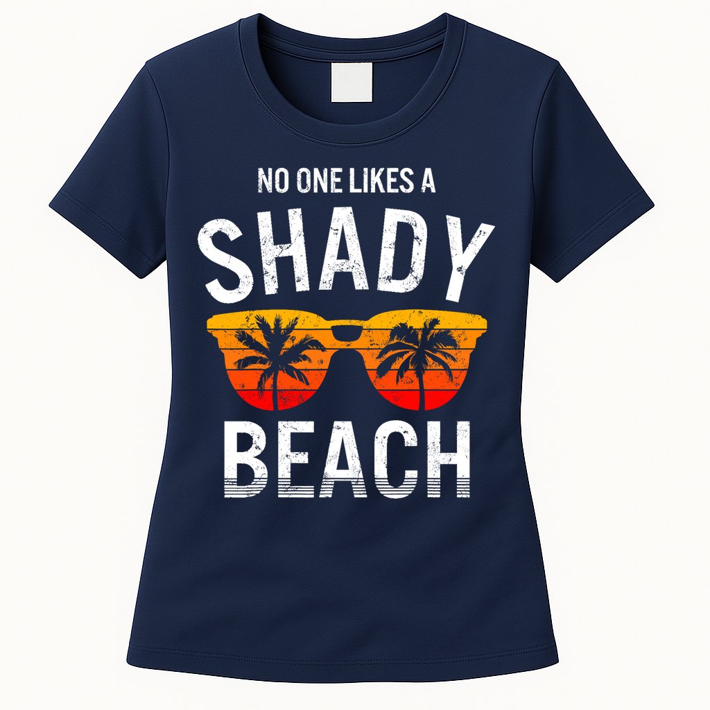 No One Like A Shady Beach Vacay Mode Traveling Surfing Wo Womens T-Shirt