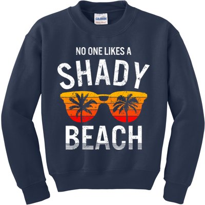No One Like A Shady Beach Vacay Mode Traveling Surfing Wo Kids Sweatshirt