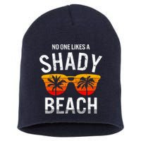 No One Like A Shady Beach Vacay Mode Traveling Surfing Wo Short Acrylic Beanie