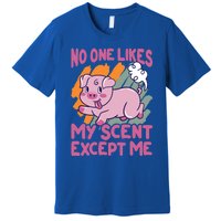 No One Likes My Scent Except Me Funny Farting Pig Funny Gift Premium T-Shirt