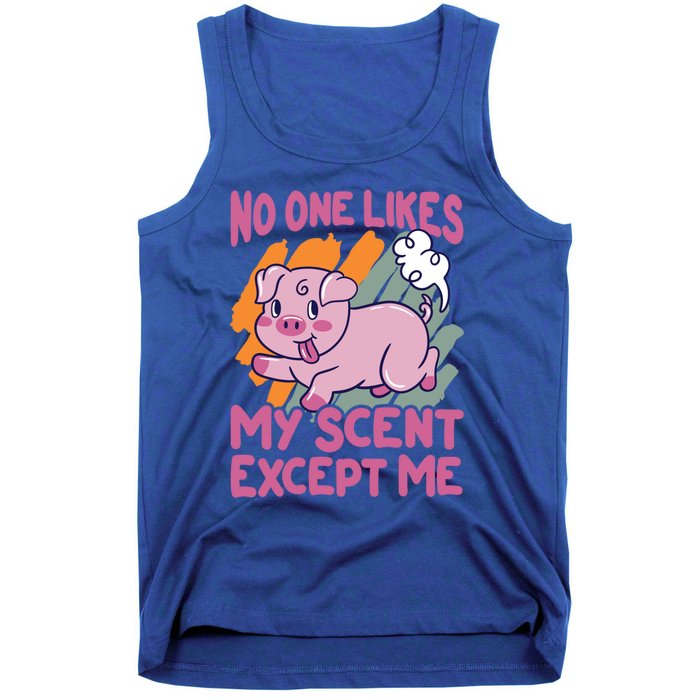 No One Likes My Scent Except Me Funny Farting Pig Funny Gift Tank Top