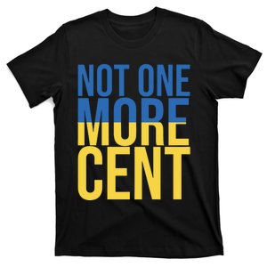 Not One More Cent T-Shirt