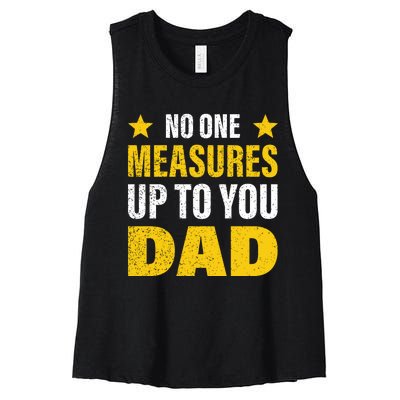 No One Measures Up To You Dad Women's Racerback Cropped Tank