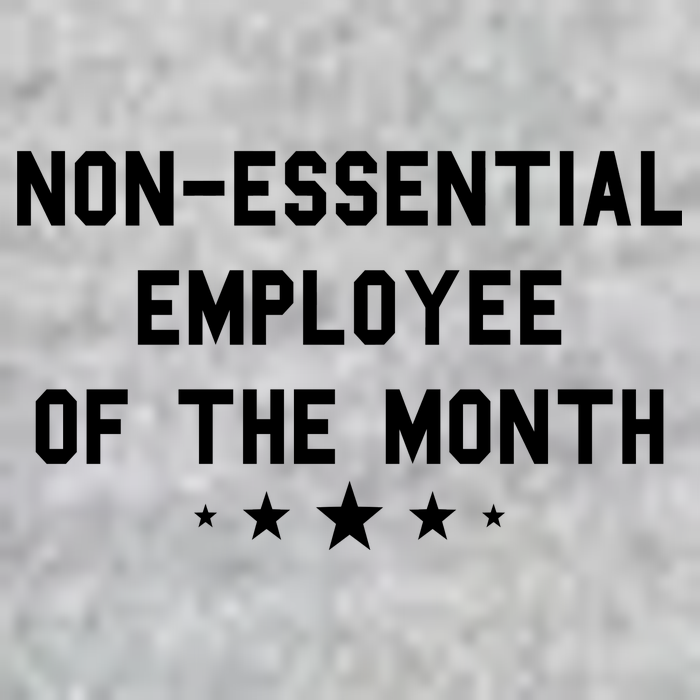 Non-Essential Employee Of The Month Tall T-Shirt