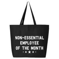 Non-Essential Employee Of The Month 25L Jumbo Tote