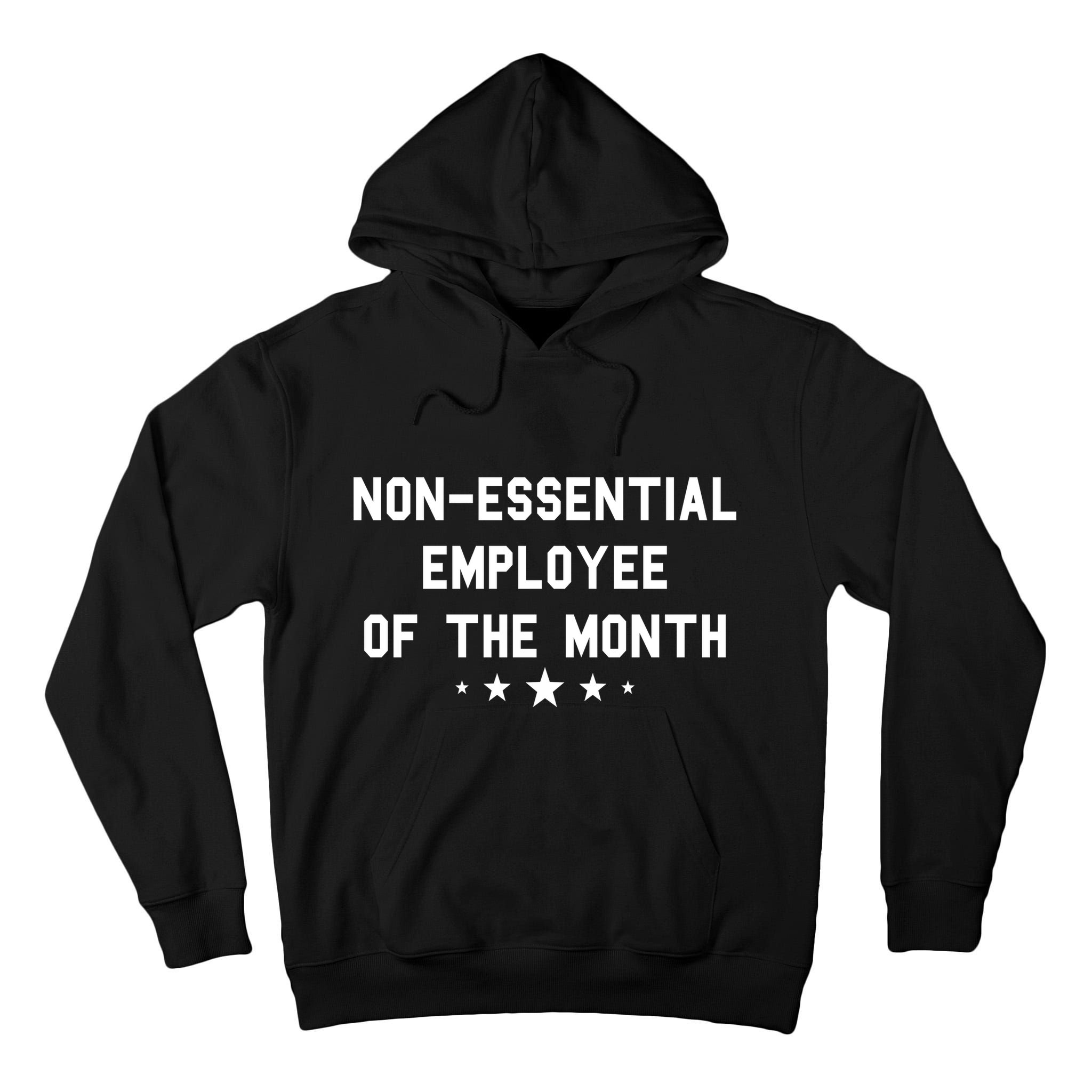 Non-Essential Employee Of The Month Tall Hoodie